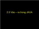 Công nghệ Java ( Nguyễn Hữu Nghĩa ) - 2.5 Vào ra trong JAVA