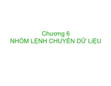 Kiến trúc máy tính phần ii hợp ngữ - chương 6 nhóm lệnh chuyển dữ liệu