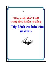 Giáo trình MATLAB trong điều khiển tự động- Tập lệnh cơ bản của matlab