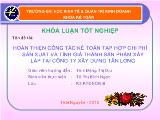 Khóa luận Hoàn thiện công tác kế toán tập hợp chi phí sản xuất và tính giá thành sản phẩm xây lắp tại công ty xây dựng Tân Long