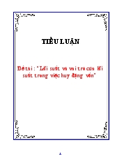 Tiểu Luận Lãi suất và vai trò của lãi suất trong việc huy động vốn