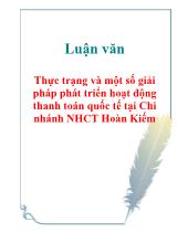 Luận văn Thực trạng và một số giải pháp phát triển hoạt động thanh toán quốc tế tại Chi nhánh NHCT Hoàn Kiếm