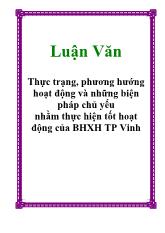 Luận văn Thực trạng và phương hướng hoạt động và những biện pháp chủ yếu nhằm thực hiện tốt hoạt động của BHXH TP Vinh