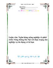 Luận văn Ngân hàng nông nghiệp và phát triển Nông thông Hà Nội với thực trạng cho nghiệp vụ tín dụng có kì hạn