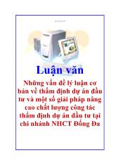Luận văn Những vấn đề lý luận cơ bản về thẩm định dự án đầu tư và một số giải pháp nâng cao chất lượng công tác thẩm định dự án đầu tư tại chi nhánh NHCT Đống Đa