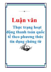 Luận văn Thực trạng hoạt động thanh toán quốc tế theo phương thức tín dụng chứng từ