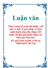 Luận văn Thực trạng kế toán thu nhập - chi phí và một số giải pháp và kiến nghị nhằm tăng thu nhập, tiết kiệm chi phí góp phần nâng cao hiệu quả đảm bảo kết quả kinh doanh có lãi tại NHĐT&PT Hà Tây