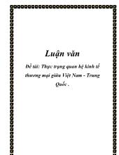Luận văn Thực trạng quan hệ kinh tế thương mại giữa Việt Nam - Trung Quốc