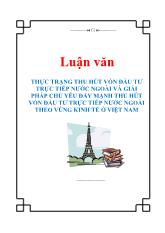Luận văn Thực trạng thu hút vốn đầu tư trực tiếp nước ngoài và giải pháp chủ yếu đẩy mạnh thu hút vốn đầu tư trực tiếp nước ngoài theo vùng kinh tế ở Việt Nam