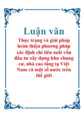 Luận văn Thực trạng và giải pháp hoàn thiện phương pháp xác định chỉ tiêu suất vốn đầu tư xây dựng khu chung cư, nhà cao tầng tạ Việt Nam và một số nước trên thế giới