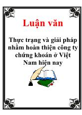 Luận văn Thực trạng và giải pháp nhằm hoàn thiện công ty chứng khoán ở Việt Nam hiện nay