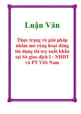 Luận văn Thực trạng và giải pháp nhằm mở rộng hoạt động tín dụng tài trợ xuất khẩu tại Sở giao dịch I - NHĐT và PT Việt Nam