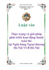 Luận văn Thực trạng và giải pháp phát triển hoạt động thanh toán thẻ tại Ngân hàng Ngoại thương Hà Nội VCB Hà Nội