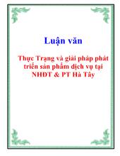 Luận văn Thực Trạng và giải pháp phát triển sản phẩm dịch vụ tại NHĐT & PT Hà Tây