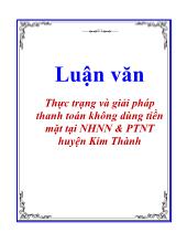 Luận văn Thực trạng và giải pháp thanh toán không dùng tiền mặt tại NHNN & PTNT huyện Kim Thành