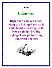 Đề tài Biện pháp chủ yếu nhằm nâng cao hiệu quả sản xuất kinh doanh của công ty in nông nghiệp và công nghiệp thực phẩm trong qua trình đổi mới