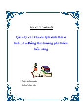 Đồ án Quản lý các khu du lịch sinh thái ở tỉnh Lâm Đồng theo hướng phát triển bền vững