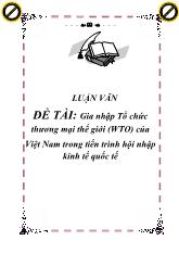 Luận văn Gia nhập Tổ chức thương mại thế giới (WTO) của Việt Nam trong tiến trình hội nhập kinh tế quốc tế