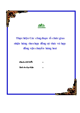 Luận văn Thực hiện Các công đoạn tổ chức giao nhận hàng theo hợp đồng ủy thác và hợp đồng vận chuyển hàng hoá