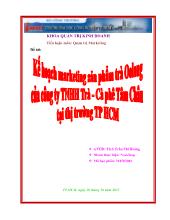Tiểu luận Kế hoạch marketing sản phẩm trà Ôlong của công ty TNHH Trà - Cà Phê Tâm Châu tại thị trường Tp.hcm