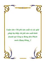 Đề tài Chi phí sản xuất và các giải pháp hạ thấp chi phí sản xuất kinh doanh tại Công ty Bóng đèn Phích nước Rạng Đông