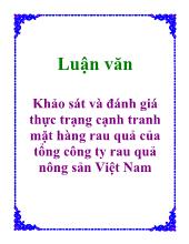 Đề tài Khảo sát và đánh giá thực trạng cạnh tranh mặt hàng rau quả của tổng công ty rau quả nông sản Việt Nam