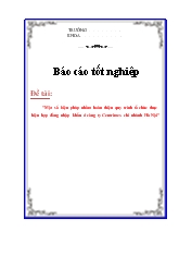 Đề tài Một số biện pháp nhằm hoàn thiện quy trình tổ chức thực hiện hợp đồng nhập khẩu ở công ty Centrimex chi nhánh Hà Nội
