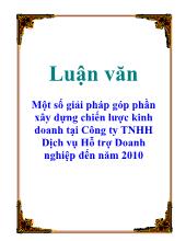 Đề tài Một số giải pháp góp phần xây dựng chiến lược kinh doanh tại Công ty TNHH Dịch vụ Hỗ trợ Doanh nghiệp đến năm 2010