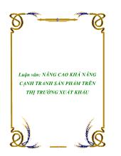 Đề tài Nâng cao khả năng cạnh tranh sản phẩm trên thị trường xuất khẩu