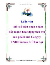 Luận văn Một số biện pháp nhằm đẩy mạnh hoạt động tiêu thụ sản phẩm của Công ty TNHH in bao bì Thái Lợi