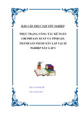 Đề tài Công tác kế toán chi phí sản xuất và tính giá thành sản phẩm xây lắp tại xí nghiệp Xây Lắp I
