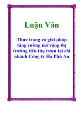 Đề tài Thực trạng và giải pháp tăng cường mở rộng thị trường tiêu thụ rượu tại chi nhánh Công ty Hà Phú An