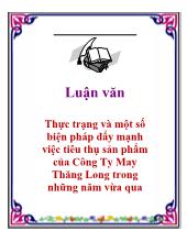 Đề tài Thực trạng và một số biện pháp đẩy mạnh việc tiêu thụ sản phẩm của Công Ty May Thăng Long trong những năm vừa qua