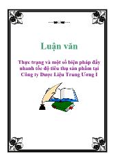 Luận văn Một số giải pháp đẩy nhanh tốc độ tiêu thụ sản phẩm tại Công ty Dược Liệu Trung Ương I