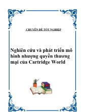 Chuyên đề Nghiên cứu và phát triển mô hình nhượng quyền thương mại của Cartridge World