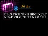 Đề tài Phân tích tình hình xuất nhập khẩu thép năm 2010