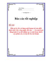 Đề tài Đầu tư là việc sử dụng một lượng tài sản nhất định vốn, công nghệ, đất đai vào một hoạt động kinh tế cụ thể nhằm tạo ra một hoặc nhiều sản phẩm cho xã hội để thu lợi nhuận