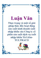 Đề tài Một số giải pháp thúc đẩy hoạt động sản xuất kinh doanh xuất nhập khẩu của Công ty cổ phần sản xuất dịch vụ xuất nhập khẩu Từ Liêm-TULTRACO