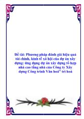 Đề tài Phương pháp đánh giá hiệu quả tài chính, kinh tế xã hội của dự án xây dựng - ứng dụng dự án xây dựng tổ hợp nhà cao tầng nhà của Công ty Xây dựng Công trình Văn hóa