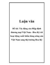 Đề tài Tác động của định thương mại Việt Nam - Hoa Kỳ tới hoạt động xuất khẩu hàng nông sản Việt Nam sang thị trường Hoa Kỳ