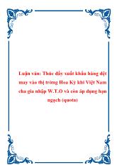 Đề tài Thúc đẩy xuất khẩu hàng dệt may vào thị trường Hoa Kỳ khi Việt Nam cha gia nhập W.T.O và còn áp dụng hạn ngạch (quota)
