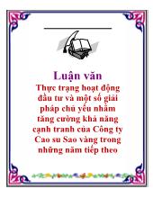 Đề tài Thực trạng hoạt động đầu tư và một số giải pháp chủ yếu nhằm tăng cường khả năng cạnh tranh của Công ty Cao su Sao vàng trong những năm tiếp theo