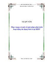 Luận văn Thực trạng và một số giải pháp phát triển hoạt động tín dụng bán lẻ tại BIDV