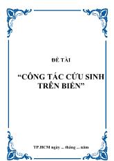 Đề tài Công tác cứu sinh trên biển