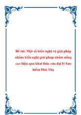 Đề tài Một số kiến nghị và giải pháp nhằm kiến nghị giải pháp nhằm nâng cao hiệu quả khai thác của đại lý bảo hiểm Phú Thọ