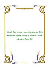 Luận văn Đầu tư nâng cao năng lực sản Đầu xuất kinh doanh ở công ty cổ phần tư vấn xây dựng Sông Đà