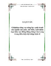 Luận văn Giải pháp nâng cao năng lực cạnh tranh của ngành sản xu ất, chế biến, xuất khẩu Gạo khu vực Đồng Bằng Sông Cửu Long trong điều kiện hội nhập kinh tế