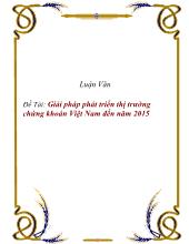 Luận văn Giải pháp phát triển thị trường chứng khoán Việt Nam đến năm 2015