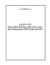 Luận văn Hoạch định chiến lược phát triển Sở giao dịch chứng khoán TP. Hồ Chí Minh đến 2015