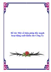 Luận văn Một số biện pháp đẩy mạnh hoạt động xuất khẩu cho Công Ty